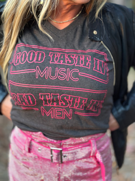 Good Taste In Music, Bad Taste In Men Tee